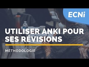 ECNi - Méthodologie - Utiliser Anki pour gérer ses révisions.