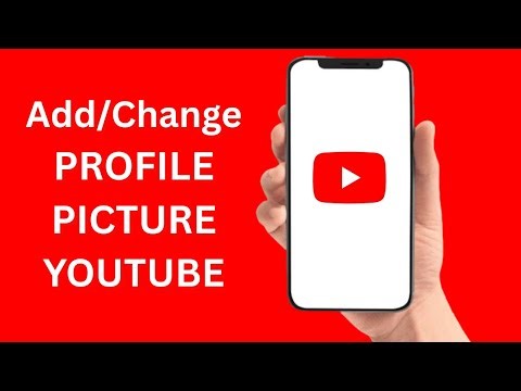 How To Add/Change Your Profile Picture On YouTube - Full Guide