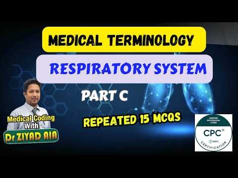 Respiratory System Medical Terminology & Repeated MCQs CPC Exam