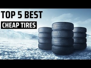 BEST CHEAP TIRES IN 2025 | UPDATED & EXPERT REVIEWS
