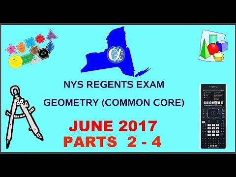 NYS Geometry [Common Core] June 2017 Regents Exam || Parts 2-4 ANSWERS