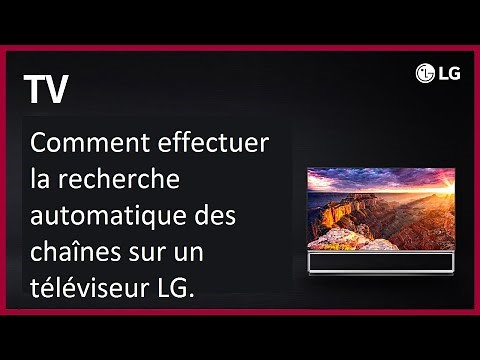 Comment effectuer la recherche automatique des chaînes sur un téléviseur LG.