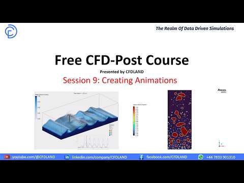 ANSYS CFD-Post Course | Session 9: Animation & Video Export