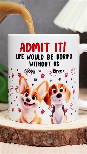 Admit It – Personalized Dog Mug for Dog Lovers