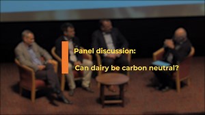 ADC 2023 - Can dairy be carbon neutral? Panel discussion