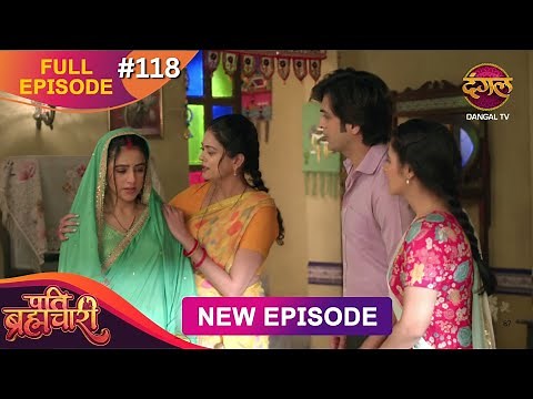 Pati Brahmachari | Full Episode 118 | 2 Oct 2025 | Full HD #Newepisode | Dangal TV