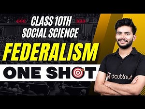 Federalism Class 10 Social Science One Shot | Class 10 Civics Federalism Full Chapter Explanation