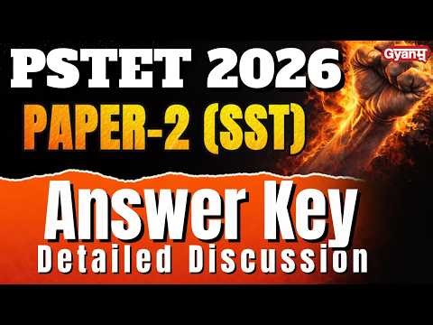 PSTET 2026 Paper 2 SST Answer Key | Social Studies Full Paper Solution | Detailed Discussion | Gyanm