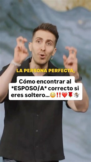 Cómo encontrar al *ESPOSO/A* correcto si eres soltero…