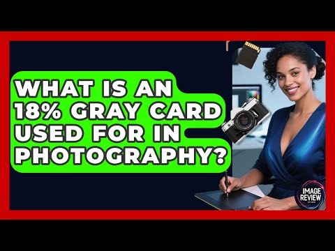 What Is An 18% Gray Card Used For In Photography? - Image Review Studio