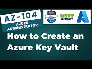 41. How to Create an Azure Key Vault and Keys - Step-by-Step Tutorial
