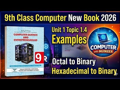 Unit 1 Number System 🔥 | Octal to Binary & Hexadecimal to Binary | 9th Computer 2026