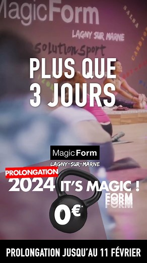 ⚠️ PLUS QUE 3 JOURS ⚠️ PROLONGATION de l'offre Magic Form ! -> 0€ les droits d'entrée et bien plus encore ! | Magic Form Lagny sur Marne