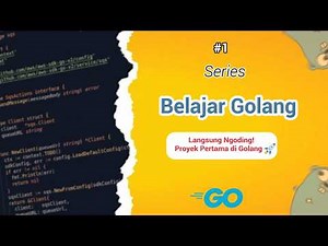 Belajar Golang Bahasa Indonesia - #1 Pengenalan Golang dan Memasang Golang
