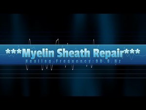 Myelin Sheath Repair Healing Frequency: 90.8 Hz