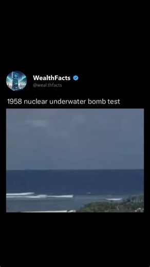 WealthFacts on Instagram: "MUST SEE: 1958 Underwater Atomic Bomb Test (Operation Hardtack I) Witness the raw, terrifying power of the "Wahoo" test, a 9.3-megaton underwater atomic detonation conducted by the US military on May 16, 1958, as part of Operation Hardtack I. ​This footage captures the moment the Mk-7 warhead exploded 500 feet below the surface near the Enewetak Atoll, creating a massive column of radioactive water vapor rising over half a mile high. These tests were crucial for assess