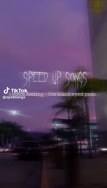 I Gotta Feeling - The Black Eyed Peas Speed Up