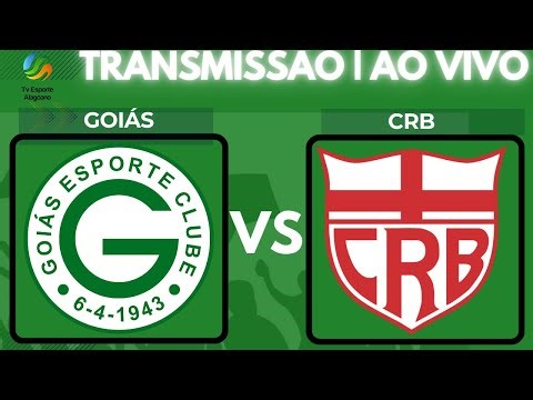 Transmissão | Série B | AO VIVO E COM IMAGENS | Goiás x CRB