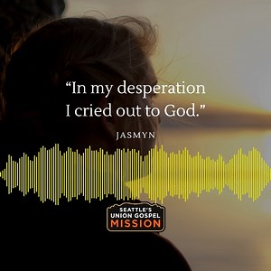 Donna was able to sit down at chat with Jasmyn about what brought her to Seattle's Union Gospel Mission. In her desperation she cried out to God and her life began to change. Click to listen to her story. | SPIRIT 105.3