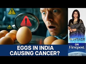How Safe is Your Food? New Report About Eggs Raises Questions | Vantage with Palki Sharma | N18G