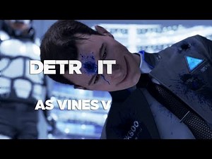 Detroit: Become Human as vines V [spoilers]