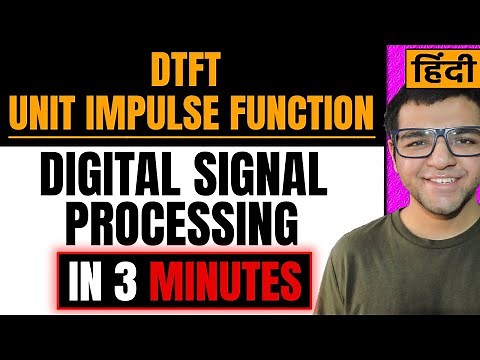 DTFT of Unit Impulse Function 🔥🔥