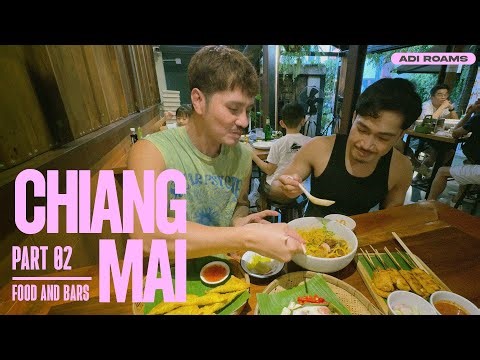 Chiang Mai Food & Nightlife | Part 2