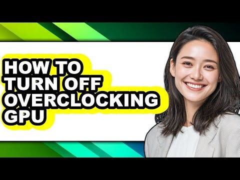 How to Turn Off Overclocking Gpu - Step by Step