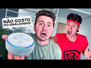 A ALEXA QUER DESTRUIR A CASA DO ENALDINHO!!
