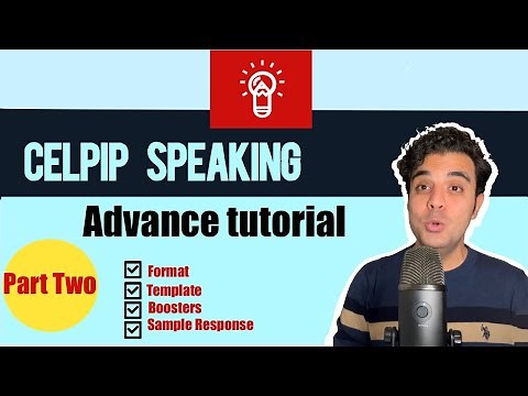CELPIP Advance Speaking Tutorial Part 2: Full Templates + Language Boosters