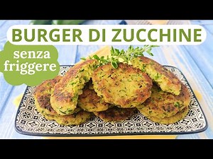 Burger di zucchine in padella ricetta facile salvacena