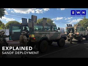 EXPLAINER: SANDF troops on the ground - what's going on?