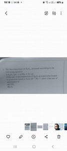 The decomposition of N2O5, proceeds according to the following ... | Filo