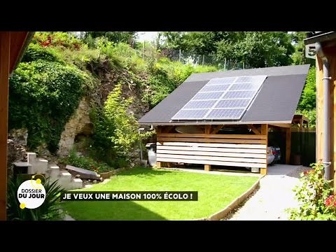 Dossier du Jour : Je veux une maison 100% écolo !