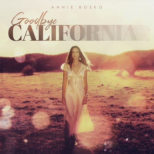 Annie Bosko - Goodbye California Lyrics