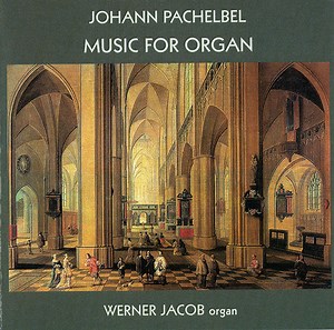 Johann Pachelbel, Werner Jacob - Music For Organ