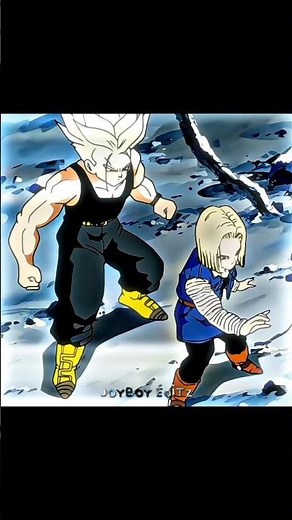 Future Trunks vs Android 18 #dragonball #anime #edit