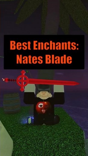 Best Enchantments for Nates Blade in Fisch
