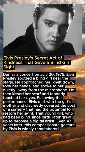 Elvis Presley's Secret Act of Kindness That Gave a Blind Girl Sight