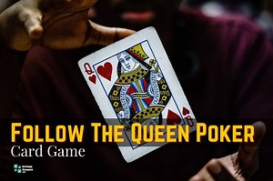 How to play Follow the Queen Poker Card Game