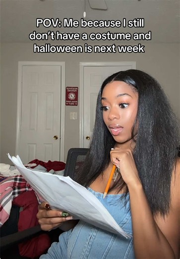 POV: Halloween is Next Week & You Still Don't Have a Costume