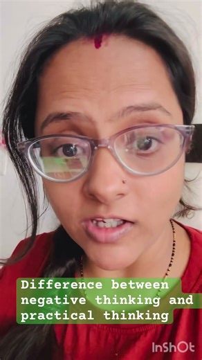 Difference between negative thinking and practical thinking 🤔