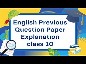 English Previous Question Paper Class 10 Full Explanation | Grammar Explanation | Global School