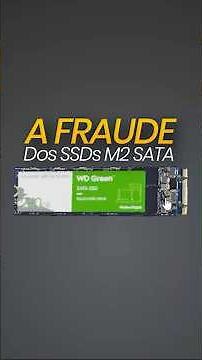 A Fraude Dos SSDs M2 kk (SSD SATA)