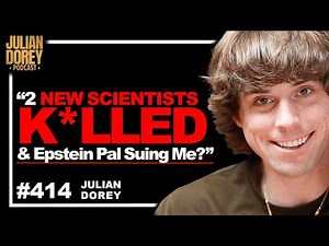 Epstein Buddy THREAT, Missing Scientists NEW Claims & David Wilcock | Julian Dorey • 414