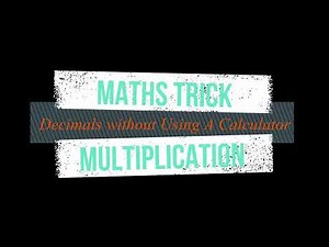 How To Multiply Decimals Without Using A Calculator