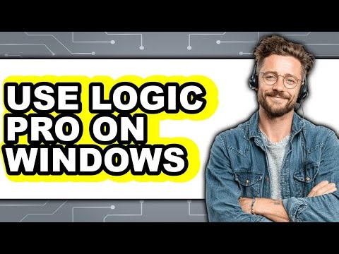 How to Use Logic Pro on Windows - Full Guide