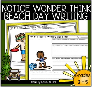 Critical Thinking Writing Activities Notice Wonder Think Summer Beach Day 3 - 5
