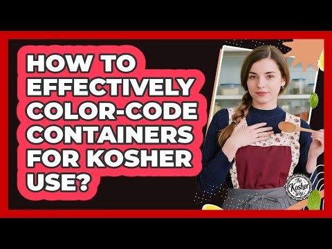 How To Effectively Color-Code Containers For Kosher Use?
