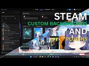HOW TO ADD CUSTOM BACKGROUNDS AND PLUGINS TO YOUR STEAM CLIENT [MILLENIUM TUTORIAL, BLUE ARCHIVE]
